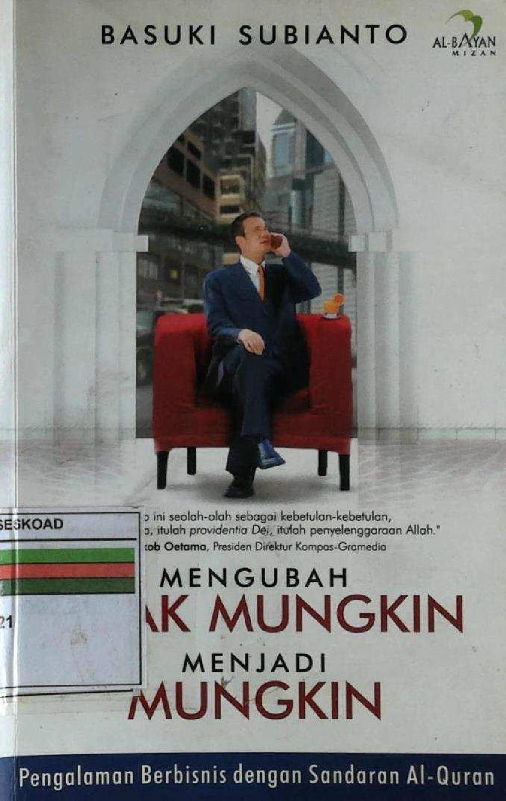 MENGUBAH TAK MUNGKIN MENJADI MUNGKIN